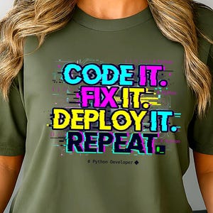 Funny Python Developer Shirt, Code It Fix It Deploy It Repeat, Programmer Gift, Software Engineer Tee, Computer Science Top, Coding T-Shirt
