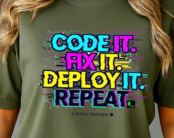 Funny Python Developer Shirt, Code It Fix It Deploy It Repeat, Programmer Gift, Software Engineer Tee, Computer Science Top, Coding T-Shirt