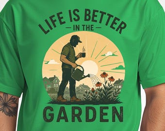Camiseta "La vida es mejor en el jardín", Camiseta de jardinería, Camiseta para amantes de las plantas, Regalo para el Día del Padre, Camiseta para el mercado de agricultores, Camiseta de verano, Regalos para amantes de la naturaleza
