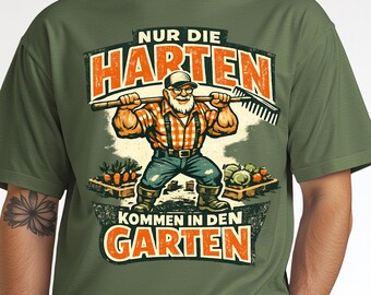 Nur Die Harten Garten Shirt, Funny Gardener Workwear Tee, Farm Fresh Dark Humor Top, Cottagecore Plant Lovers TShirt, Grandfather Gift