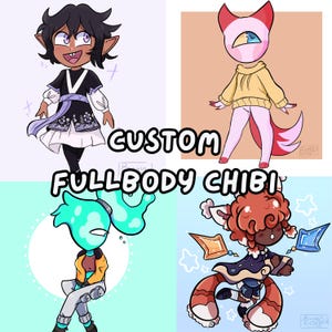 May include: Four custom full body chibi illustrations. The first is a black haired character with purple and white clothing. The second is a pink and red character with a yellow sweater. The third is a blue and green character with a yellow jacket. The fourth is a brown and red character with a blue and white dress.
