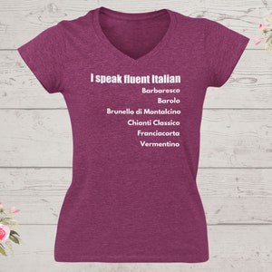 I Speak Fluent Italian Wine Shirt - V-Neck Cotton Tee