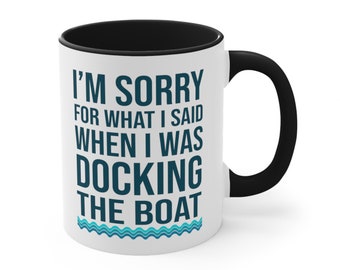 Humorous Apology Mug for Boat Owners - Perfect Nautical Gift for Lake and Ocean Enthusiasts