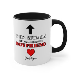 Awesome Boyfriend Mug, Valentine Gift for Her, Valentine Mug for Her, Girlfriend Mug, Girlfriend Gifts, Funny Coffee Mug for Her  A0132-010A
