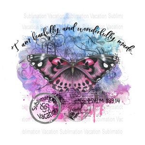 Fearfully and Wonderfully made, Christian PNG, Religious PNG, Butterfly Sublimation Design, Psalm 139, Sublimation Download