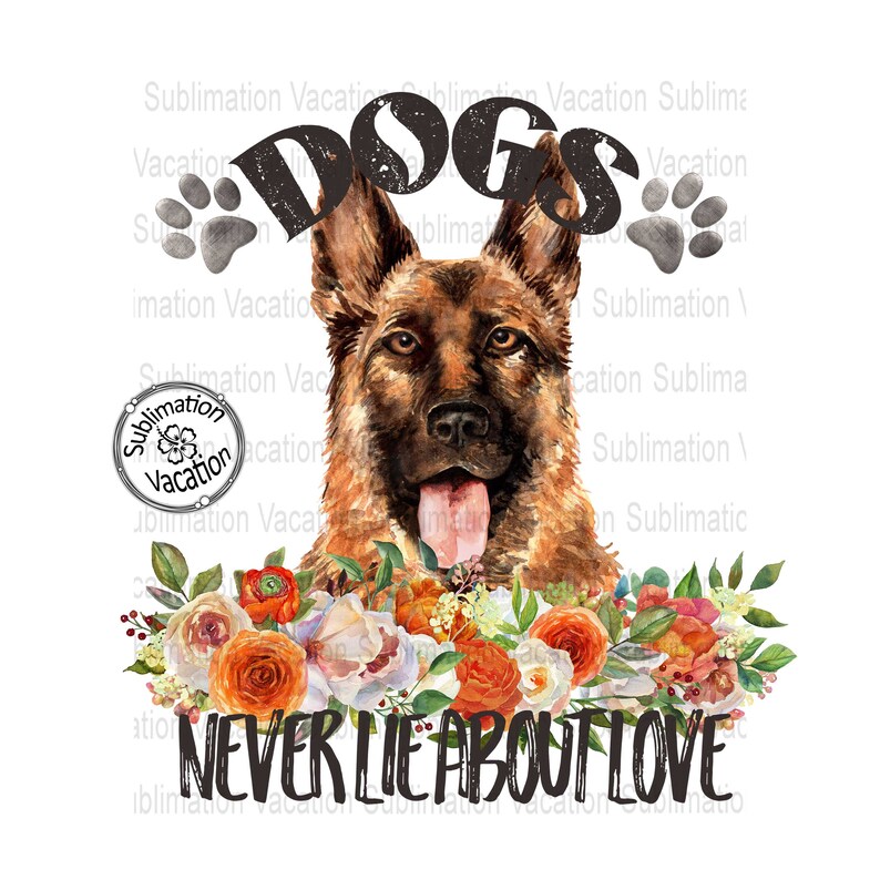 Sublimation Dog Design Dogs Never Lie Dog Lover Tshirt Etsy
