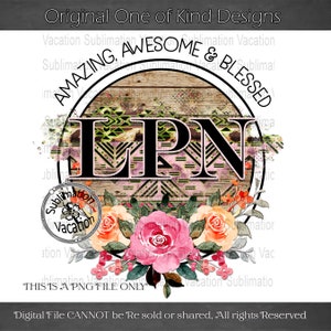 LPN, Blessed LPN, Blessed LPN Download, Nurse png, Nurse graphic, instant download, sublimation design, please read description:)