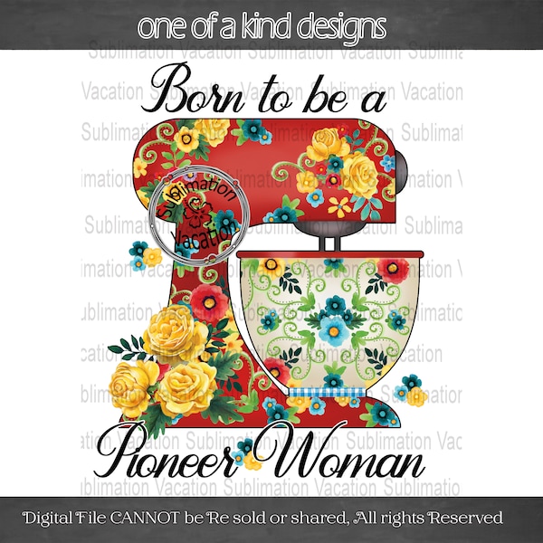 Pioneer Woman Style, Born to be a Pioneer Woman, Farmhouse Decor, Farmhouse Design, PNG file, Download Only design, NOT an SVG
