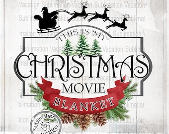 Christmas Movie Blanket PNG, Christmas Movie Watchin' PNG, Christmas Movie Watchin' Design, Christmas Movie PNG