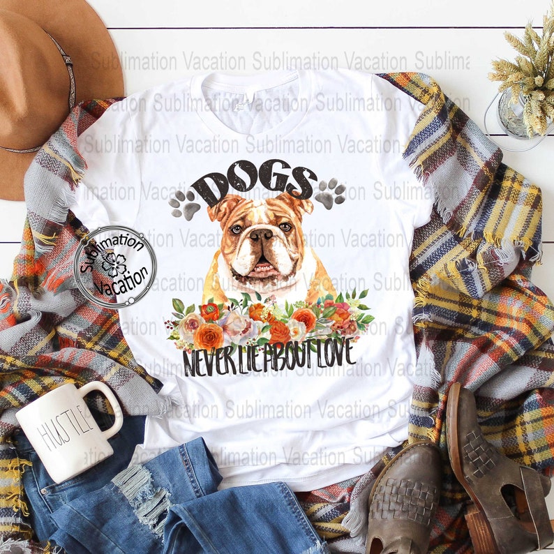 Sublimation Dog Design Dogs Never Lie Dog Lover Tshirt Etsy
