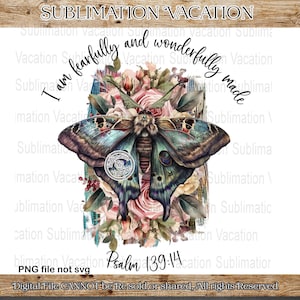 Fearfully and Wonderfully made, Christian PNG, Religious PNG, Butterfly Sublimation Design, Psalm 139, Sublimation Download
