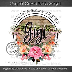 Gigi PNG, Blessed Gigi, Blessed Gigi Design, Blessed Gigi PNG, Sublimation download, please read description:)