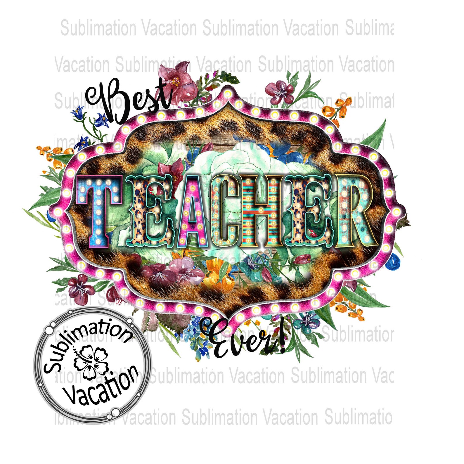 Best Teacher Ever Sublimation Download for Teacher Teacher Etsy