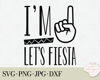 I'm 1 Let's Fiesta SVG, First Birthday Party (Digital Download)