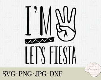 I'm 3 Let's Fiesta SVG, Third Birthday Shirt Design (Digital Download)