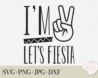 I'm 2 Let's Fiesta SVG, Cinco de Mayo Birthday (Digital Files)
