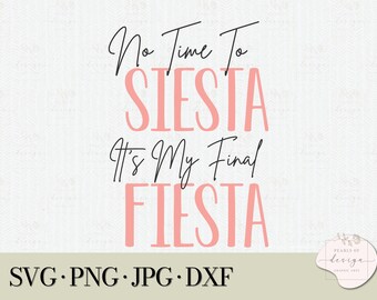 Final Fiesta SVG, Bachelorette Party Design (Digital Download)
