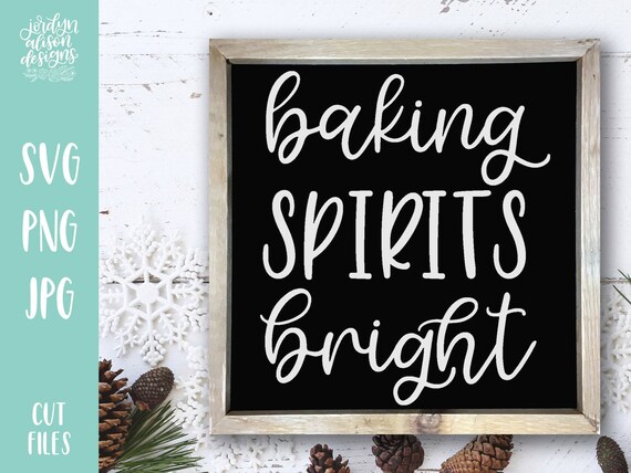 Download Free Baking Spirits Bright Svg Cut File Winter Christmas Hand Etsy SVG DXF Cut File