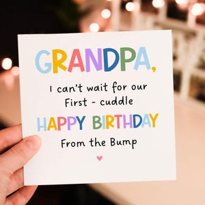 Grandpa I Cant wait for our first Cuddle Birthday card from Bump, first birthday as Poppy, Grandad Love From Bump, Card From Baby, Cute Card