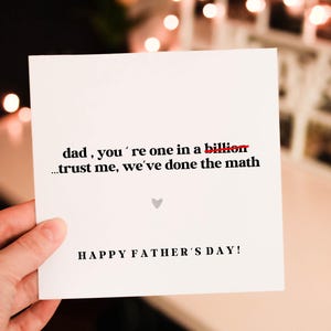 Dad you're one in a Billion trust me we've done the math Fathers day Card, Father Love From son / Daughter, Card From Baby, Fathers day gift