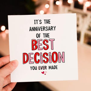 It's the Anniversary of the BEST DECISION you ever made anniversary card, Wedding anniversary card for boyfriend, Card From girlfriend