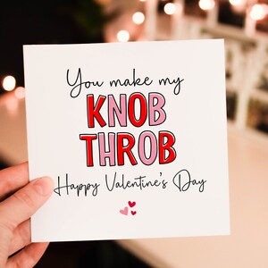 You make my Knob Throb funny Valentines Day card for Him, Heart Valentines Day Card for Boyfriend, Fiance or Partner, love gift