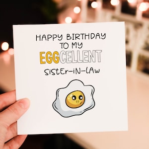 Eggcellent Sister in law Happy 18th Birthday card, Sster Birthday Card, Birthday Card, For Sister, For Him, 15 16 18, Funny humor card