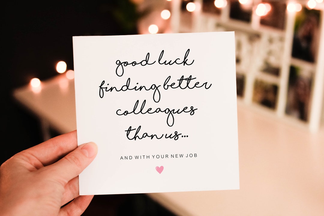 Personalised Good Luck Finding Better Colleagues Than Us Card, Good