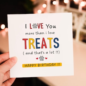 Personalised I love you more than Treats Birthday Card for Dog Dad , Birthday card for Dog Mom , Pet Parent Birthday Card, Card from Dog Cat