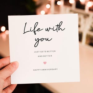 Life with you just gets better and better Happy Anniversary Card , Romantic Anniversary Card, Girlfriend or wife anniversary card