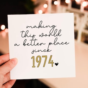 Making the world a better place since 1975 Birthday Card, 50th Birthday Card For Bestie , Milestone Birthday Card For Mum or Dad