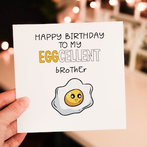 Eggcellent Brother Happy 18th Birthday card, Brother Birthday Card, 15th Birthday Card, For Brother, For Him, 15 16 18, Funny humor card
