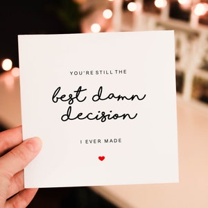 Personalised Romantic Best Damn Decision Anniversary card for Him, 1st wedding anniversary Card for Partner, husband or wife