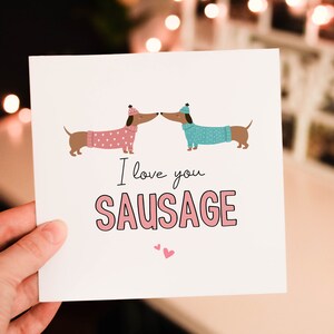 I love You Sausage Valentines Day card for Him, Heart Valentines Day Card for Boyfriend, Fiance or Partner, love gift, Cute puppy card