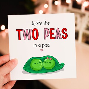 We're like Two Peas in a pod  funny Romantic Valentines Day card for Him and Boyfriend, Couple romantic card, card from Girlfriend