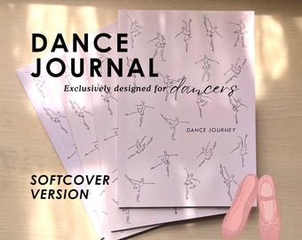 Dance Journal Softcover Version - Ballet Journal - Dancers Notebook - Dance Exercise Tracker - Dance Notebook - Size A5 - Dancer Gifts