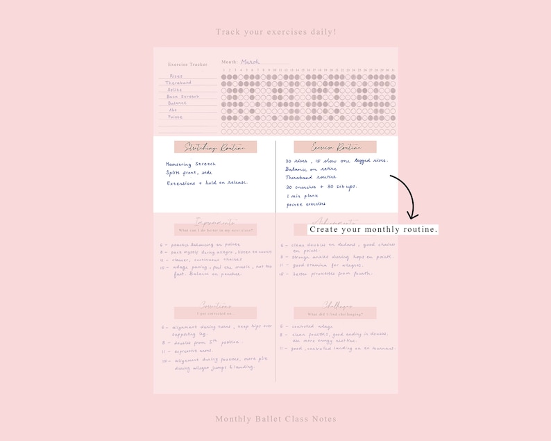 May include: A pink printable ballet class notes sheet with a monthly exercise tracker, a section for stretching and exercise routines, and a section for important notes and challenges. The text "Create your monthly routine." is highlighted in a pink box.