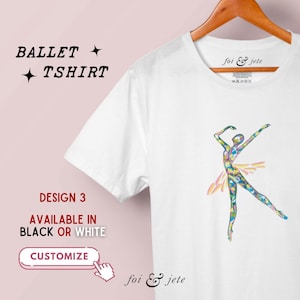 Ballet Tshirt | Design 3 | CUSTOM Dance Tshirt | Dance Gift | Ballerina T Shirt | Ballet Dancer | Ballet Teacher Gift | Dance Mom Gift