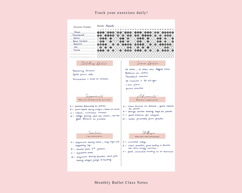 May include: A printable ballet class tracker with a pink background. The tracker includes a calendar to track daily exercises, a section for stretching routines, and sections for improvements, transitions, and challenges. The text "Track your exercises daily!" is at the top of the page. The text "Monthly Ballet Class Notes" is at the bottom of the page.