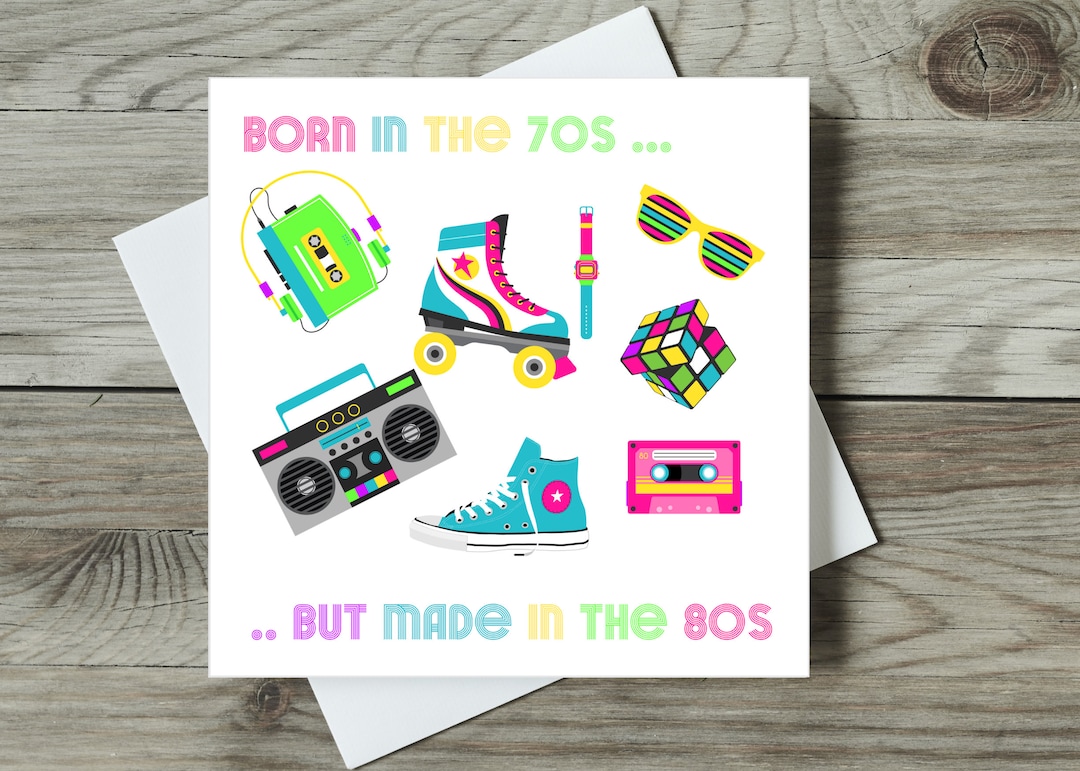 Birthday Card for 80s Child / 80s Retro / Born in the 70s but Made in ...