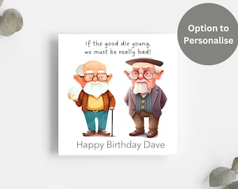 Funny Birthday Card for Friend, Brother etc. / Option to Personalise / Two Old Men / Square Card