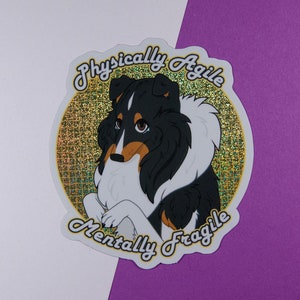 Fisicamente Ágil Emocionalmente Frágil | Adesivo Sheltie