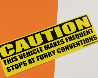 CAUTION Bumper Sticker | Furry Bumper Sticker