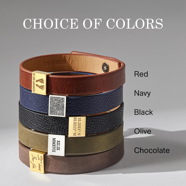 May include: Leather bracelets in red, navy, black, olive, and chocolate. Each bracelet has a metal clasp with unique engravings, including footprints, a fingerprint, coordinates, and Roman numerals. The text "CHOICE OF COLORS" is at the top.