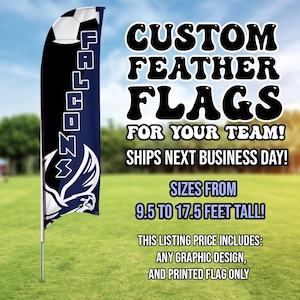 May include: A custom feather flag with the word "FALCONS" printed in white on a blue background. The flag is 9.5 to 17.5 feet tall and includes any graphic design and printed flag only.