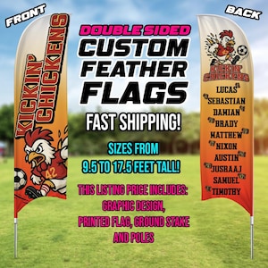 May include: Double-sided custom feather flags with the text "KICKIN' CHICKENS" and a cartoon chicken kicking a soccer ball. Flags are available in sizes from 9.5 to 17.5 feet tall. The listing includes graphic design, printed flag, ground stake, and poles.