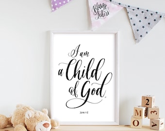I am a Child of God 8x10 Print (Unframed), kids room print, nursery sign, baby room decor, children’s room decor, John 1:12