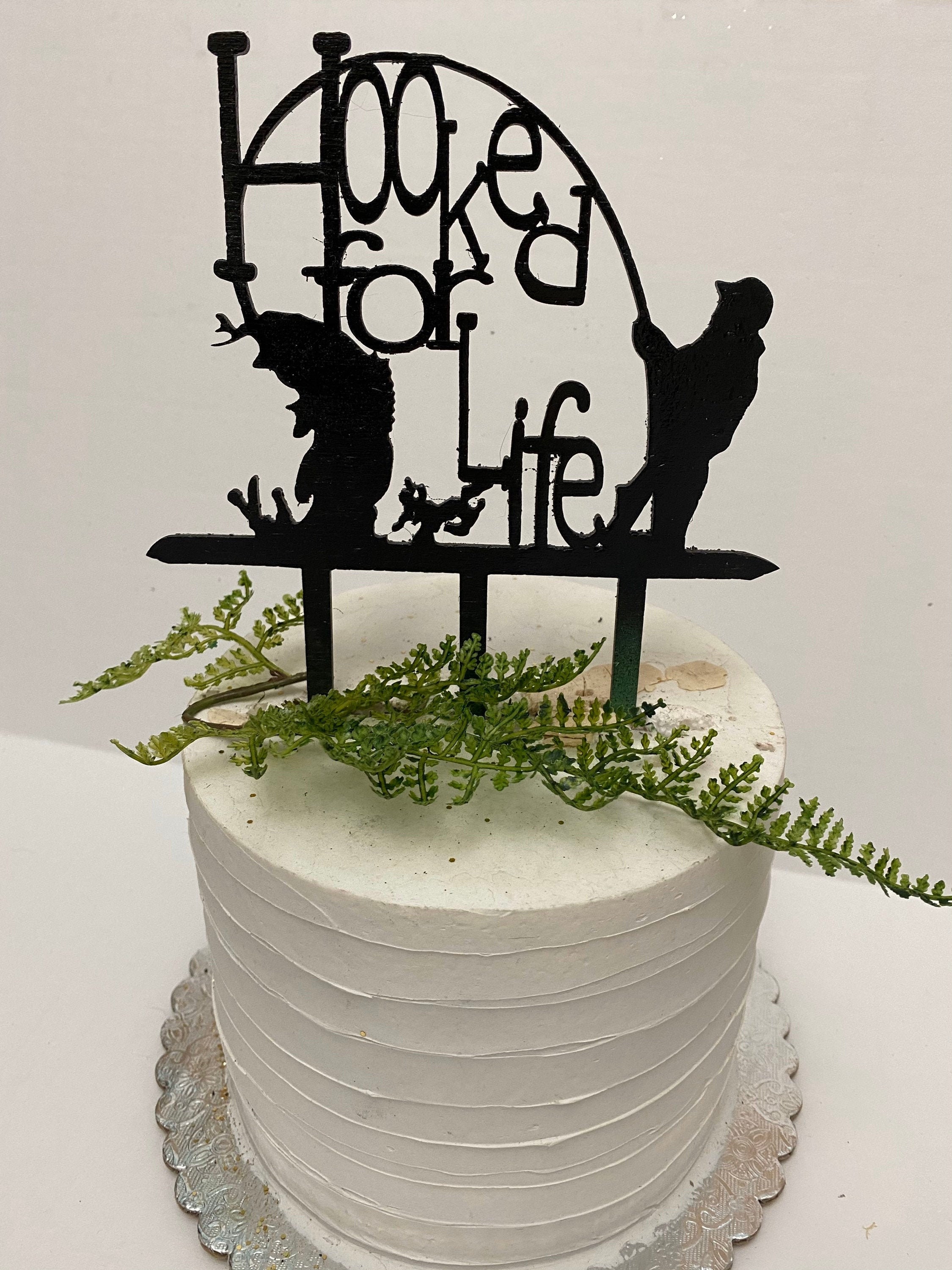 Fishing Cake Topper Hooked for Life Comes in Many Colors Made of