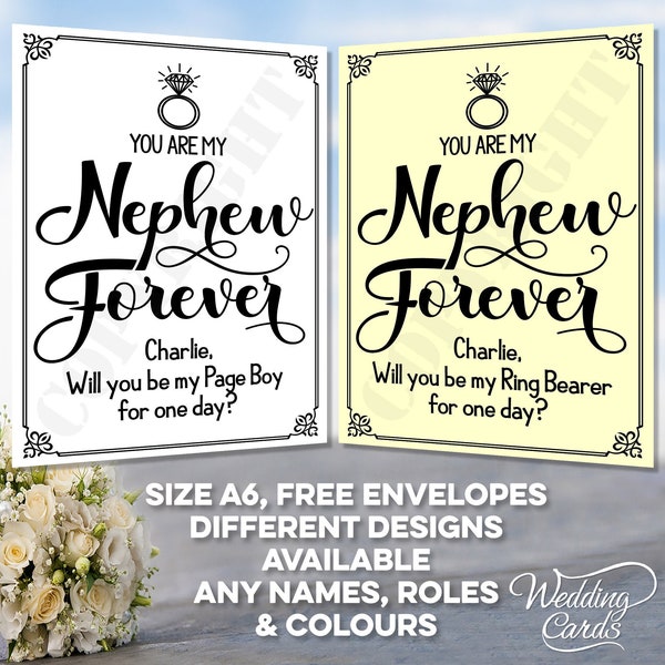 May include: Two white and yellow cards with black text and a ring design. The text reads "You are my Nephew Forever" and asks "Will you be my Page Boy/Ring Bearer for one day?"  The cards are size A6 and come with free envelopes.  Different designs, names, roles, and colors are available.