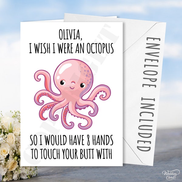 Personalised I wish I were an octopus so I would have 8 hands to touch your butt with Funny Card Anniversary Wedding Romantic Rude Birthday